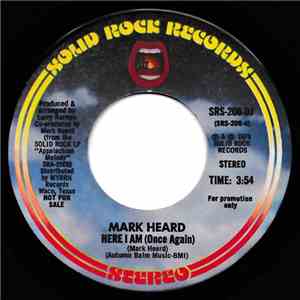 Mark Heard - Here I Am (Once Again) / Castaway