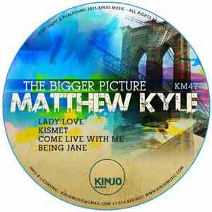 Matthew Kyle - The Bigger Picture