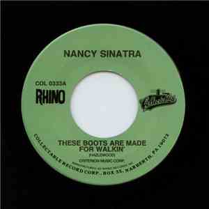 Nancy Sinatra - These Boots Are Made For Walkin' / Sugar Town