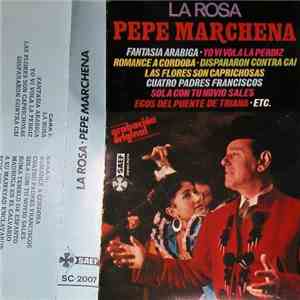 Pepe Marchena - La Rosa