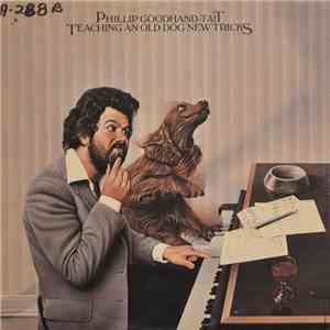 Phillip Goodhand-Tait - Teaching An Old Dog New Tricks