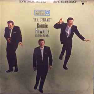 Ronnie Hawkins And The Hawks  - "Mr. Dynamo"