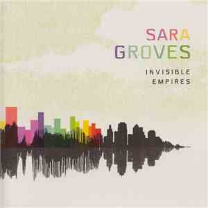 Sara Groves - Invisible Empires