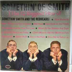 Somethin' Smith & The Redheads - Somethin' Of Smith (The Biggest Hits Of Somethin' Smith And The Redheads)