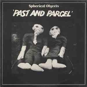 Spherical Objects - Past And Parcel