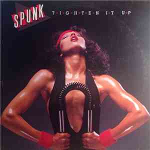 Spunk  - Tighten It Up