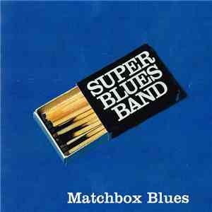 Super Blues Band  - Matchbox Blues