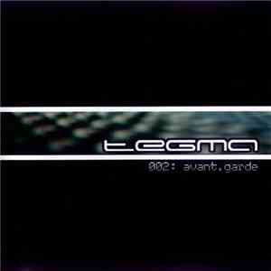 Tegma - 002: Avant.Garde