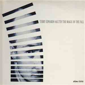 Terry Edwards - Terry Edwards Salutes The Magic Of The Fall