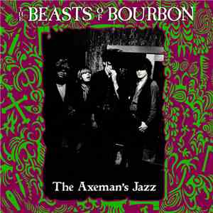 The Beasts Of Bourbon - The Axeman's Jazz