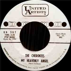 The Cherokees  - My Heavenly Angel