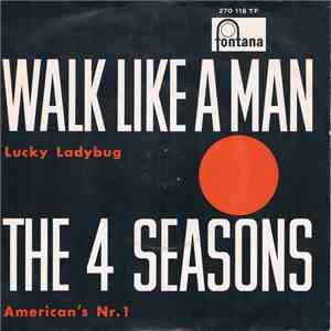 The Four Seasons - Walk Like A Man / Lucky Ladybug