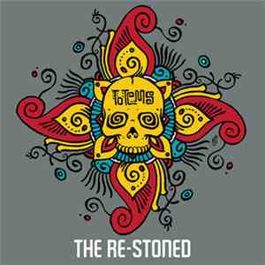 The Re-Stoned - Totems