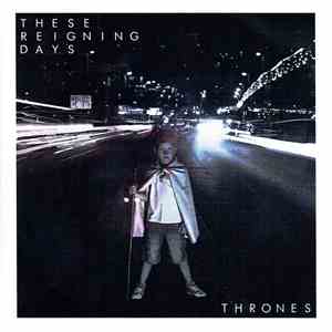 These Reigning Days - Thrones