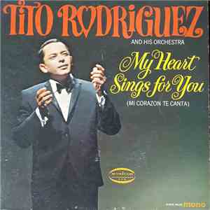 Tito Rodriguez And His Orchestra - My Heart Sings For You (Mi Corazon Te Canta)