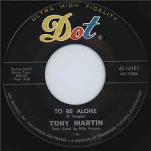 Tony Martin  - To Be Alone / Don't Worry