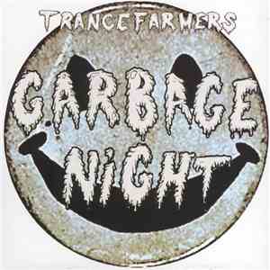 Trance Farmers - Garbage Night