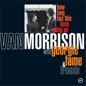 Van Morrison With Georgie Fame & Friends - How Long Has This Been Going On