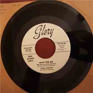 Vince Martin - Wait For Me (My Pretty Darlin') / Big Dreams (From Little Teens Grow)