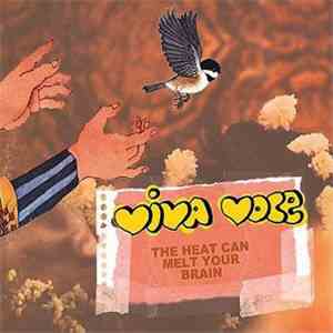 Viva Voce - The Heat Can Melt Your Brain