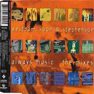 Westbam, Koon & Stephenson - Always Music (The Mixes)