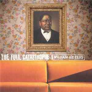 William Lee Ellis - The Full Catastrophe