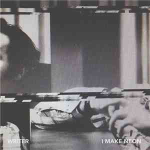 Writer - I Make Neon
