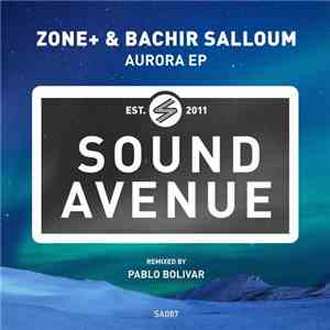 Zone+ & Bachir Salloum - Aurora EP