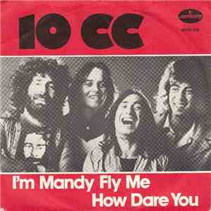 10cc - I'm Mandy Fly Me