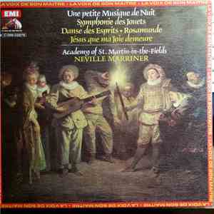 Academy Of St. Martin-in-the-Fields, Neville Marriner - Une Petite Musique De Nuit, Symphonie Des Jouets, Danse Des Esprits ✶ Rosamunde, Jésus Que Ma Joie Demeure