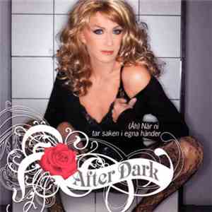 After Dark  - (Åh) När Ni Tar Saken I Egna Händer
