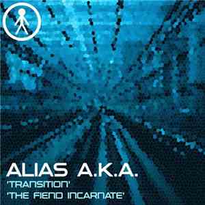 Alias A.K.A. - Transition / The Fiend Incarnate