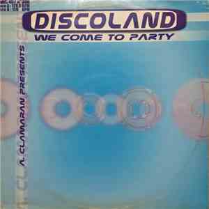 Antoine Clamaran Presents Discoland - We Come To Party