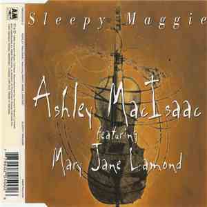 Ashley MacIsaac Featuring Mary Jane Lamond - Sleepy Maggie