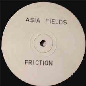 Asia Fields - Friction