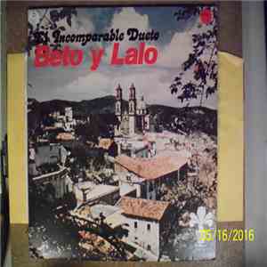 Beto Y Lalo - El Incomparable Dueto Beto Y Lalo