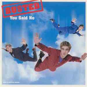 Busted  - You Said No