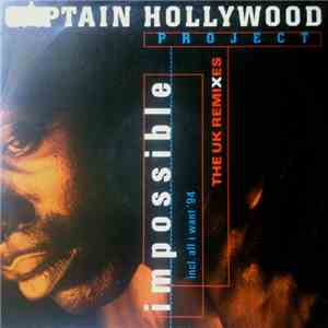 Captain Hollywood Project - Impossible - The UK Remixes