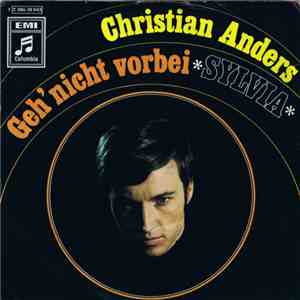 Christian Anders - Geh' Nicht Vorbei / Sylvia