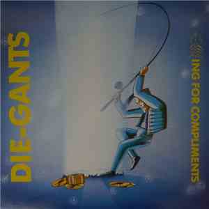 Die-Gants - Fishing For Compliments