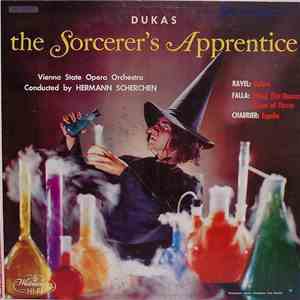 Dukas - Vienna State Opera Orchestra Conducted By Hermann Scherchen - The Sorcerer's Apprentice