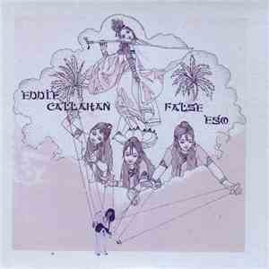 Eddie Callahan - False Ego