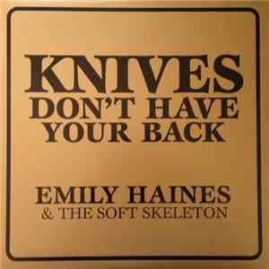 Emily Haines & The Soft Skeleton - Knives Don't Have Your Back