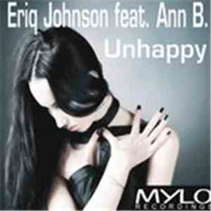 Eriq Johnson feat. Ann B. - Unhappy