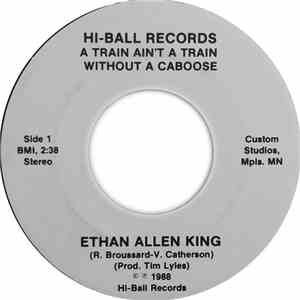 Ethan Allen King - A Train Ain't A Train Without A Caboose / T.R.A.I.N. (Together Reaching All In Need)
