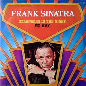 Frank Sinatra - Strangers In The Night / My Way