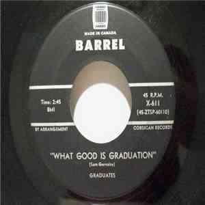 Graduates - "What Good Is Graduation" / "Lonely"