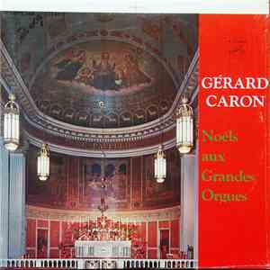 Gérard Caron - Noëls Aux Grandes Orgues
