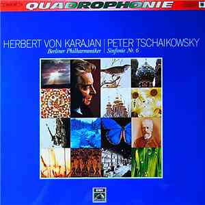 Herbert von Karajan, Berliner Philharmoniker / Peter Tschaikowsky - Sinfonie Nr. 6
