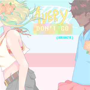 hrmnzr - Avery Don't Go
